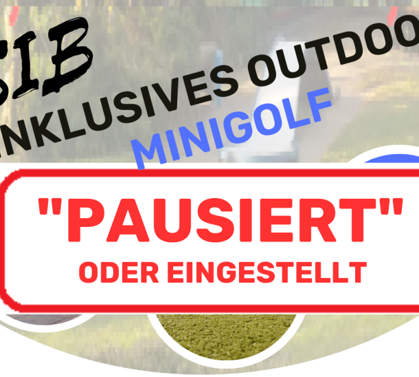 SIB Minigolf pausiert